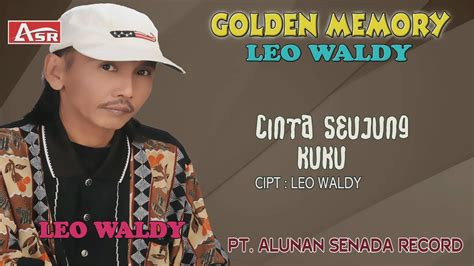 LEO WALDY CINTA SEUJUNG KUKU Official Video Musik HD YouTube Music