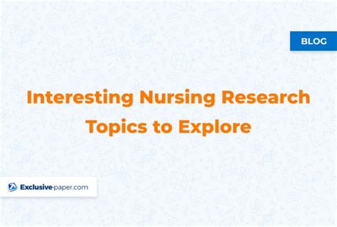 Interesting Nursing Research Topics To Write About