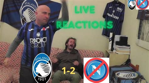 Atalanta Napoli Live Reactions Perdiamo Una Partita Che Meritavamo