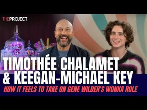 Timoth E Chalamet Keegan Michael Key On How It Feels To Take On Gene