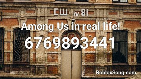 Among Us In Real Life Roblox Id Roblox Music Codes