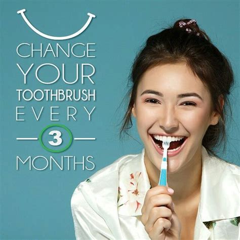 Change Your Toothbrush Every Months Or Whenever You Get Sick