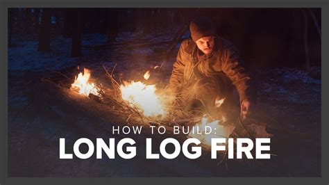 How To Build Long Log Fire Surviving In The Wild Youtube