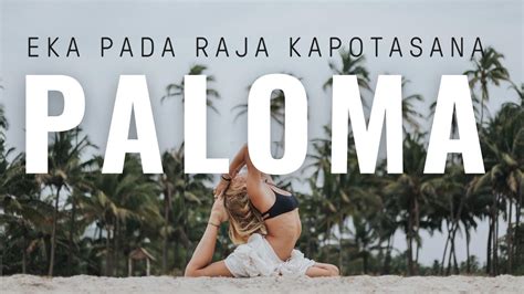 Tutorial Postura De La Paloma O Eka Pada Rajakapotasana Youtube