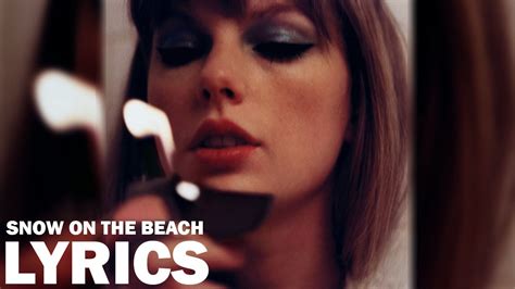 Taylor Swift Ft Lana Del Rey Snow On The Beach Lyrics Youtube