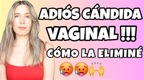 Remedios Para La Candidiasis Vaginal I Picor Hongos Escozor C Mo