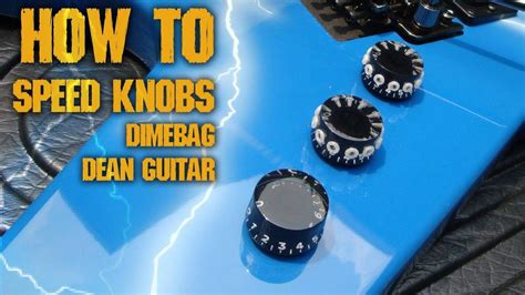 Diy Speed Knobs Dimebag Dean Guitar L Youtube