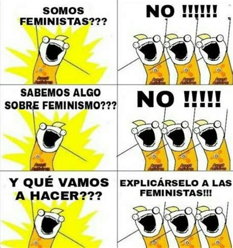 Memes Feministas Para Usar Seg N La Ocasi N Huffpost Mexico