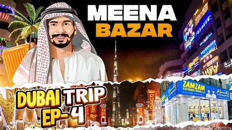 Exploring Meena Bazar Dubai I Dubai Old Market I Zam Zam Electronics I