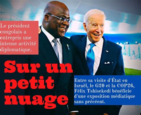 F Lix Tshisekedi Sur Un Petit Nuage Diplomatique Cas Info