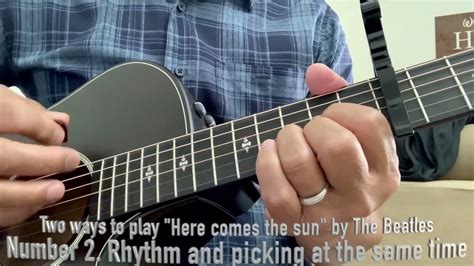 Two Ways To Play Here Comes The Sun By The Beatles Youtube