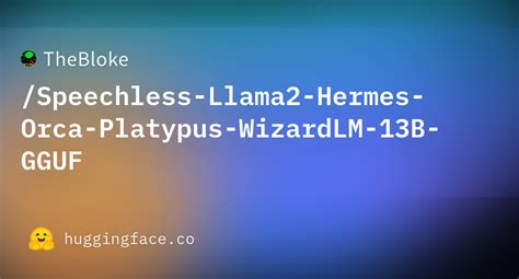 Speechless Llama2 Hermes Orca Platypus Wizardlm 13b Q5 0 Gguf