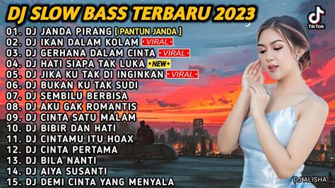 Dj Slow Bass Terbaru Dj Janda Pirang Pantun Janda X Ikan Dalam