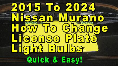 2015 To 2024 Nissan Murano How To Change License Plate Light Bulb With