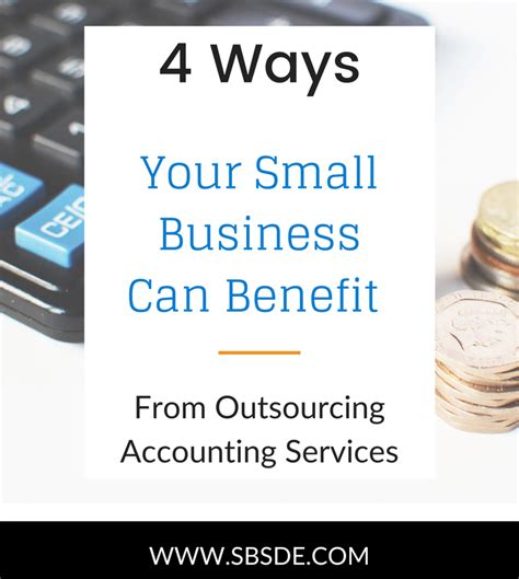 4 Ways Your Small Business Can Benefit From Outsourcing Accounting