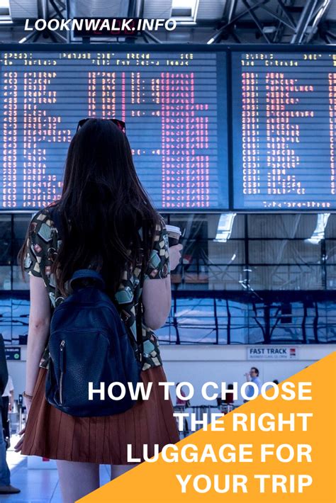 How To Choose The Right Luggage For Your Trip Looknwalk