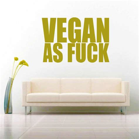 Vegan As Fuck Vinyl Car Window Decal Sticker Funny Decals Stickers
