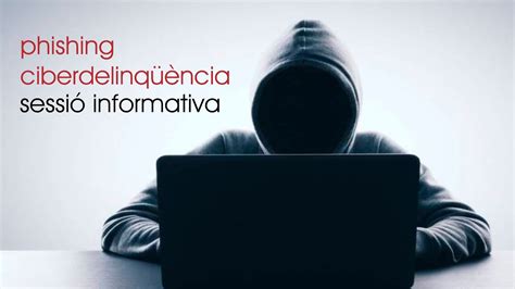 Phishing i ciberdelinqüència Sessió informativa YouTube