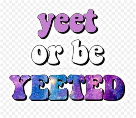 Yeet Sticker Redbubble Galaxy By Jessieskiscim Clip Art Pngyeet Png