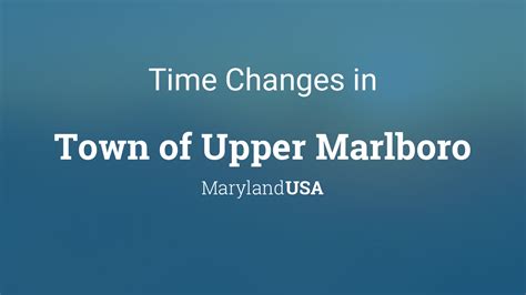 Daylight Saving Time Changes 2024 In Town Of Upper Marlboro Maryland Usa