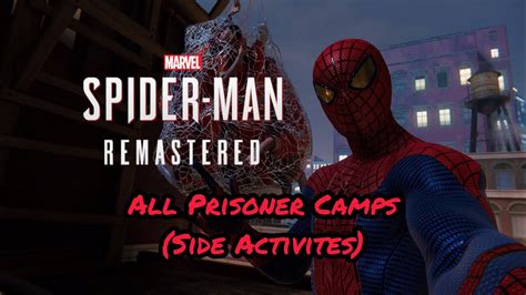 Marvel Spider Man Remastered All Prisoner Camps Side Activites