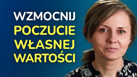 Czujesz Si Gorsz Osob Od Innych Sposoby Na Wzmocnienie Poczucia