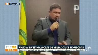 Cetv Edi O Fortaleza Pol Cia Investiga Morte De Vereador Em