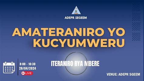 AMATERANIRO YO KU CYUMWERU 28 04 2024 Iteraniro Rya 1 ADEPR SGEEM