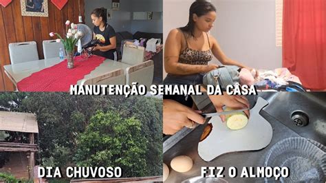 Fiz A Manuten O Semanal Da Casa Dia De Muita Chuva Organizei Tudo