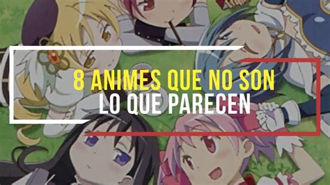 8 Animes No Son Lo Que Parecen Youtube