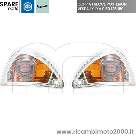 Fanaleria Indicatori Coppia Frecce Posteriori Piaggio Vespa Lx Lxv S