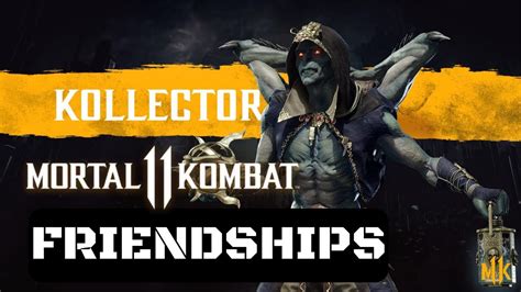 Mortal Kombat 11 Kollector Friendships Youtube