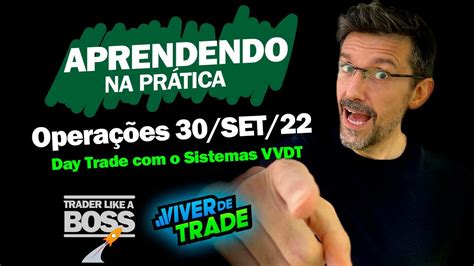 Aprendendo na Prática Operações Day Trade os Sistemas VVDT YouTube