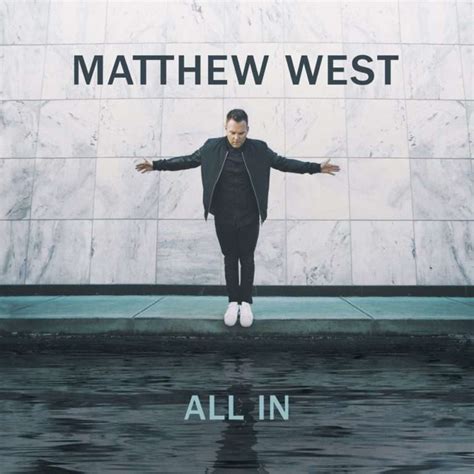 Get the Brand New Matthew West Album All In Now