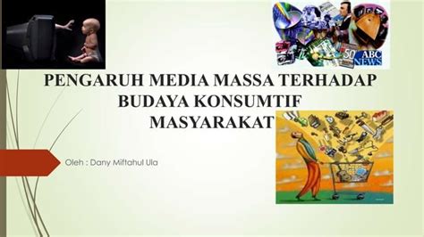 Pengaruh Media Massa Terhadap Budaya Konsumerisme Masyarakat