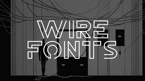 30 Cool Wire Fonts That Looks As Beautiful As They Are Versatile Hipfonts