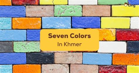 Seven Colors In Khmer Ling App Ling App