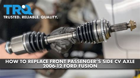 How To Replace Front Passengers Side Cv Axle Ford Fusion A Auto