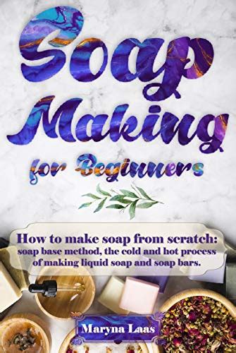 Soap Making For Beginners How To Make Soap From Scratch Soap Base