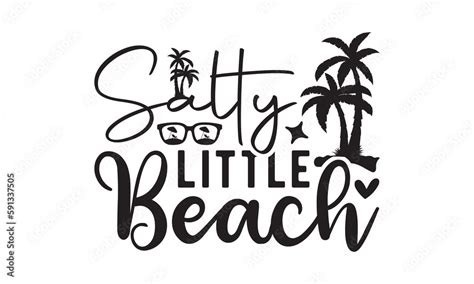 Salty Little Beach Svg Beach Svg Summer Beach Quote Svg Beach Quote