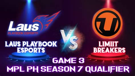 LPE VS LB LAUS PLAYBOOK ESPORTS VS LIMIIT BREAKERS GAME 3 MPL PH