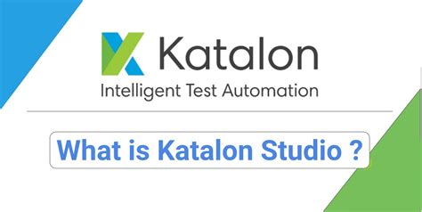 Katalon Studio A Comprehensive Automated Testing Tool For Web Mobile