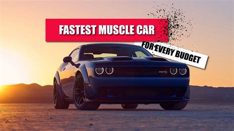 Heres The Fastest Muscle Car For Every Budget