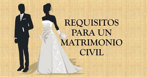 Requisitos Para El Matrimonio Civil