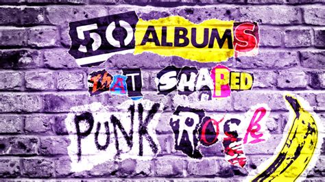 The 50 Albums That Shaped Punk Rock: See The Full List