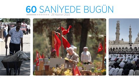 60 Saniyede Bugün 28 Haziran 2023