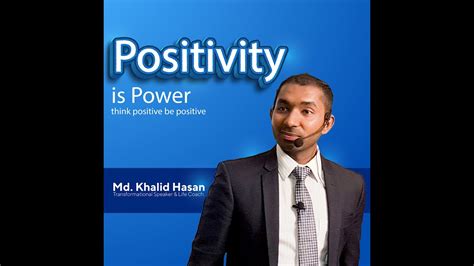 Positivity Is Power Md Khalid Hasan Wm21 Network Marketing Youtube