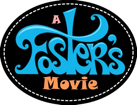 A Foster's Movie Logo by XavierStar-Studios on DeviantArt