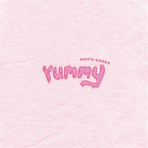 Justin Bieber Yummy Lyrics Genius Lyrics