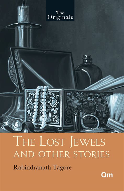 The Lost Jewels And Other Stories By Rabindranath Tagore Goodreads